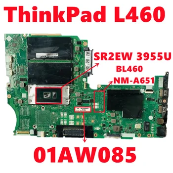 FRU 01AW085 Para Lenovo ThinkPad L460 Laptop placa-Mãe BL460 NM-A651 placa-mãe Com SR2EW 3955U CPU DDR3 100% Testado a Funcionar